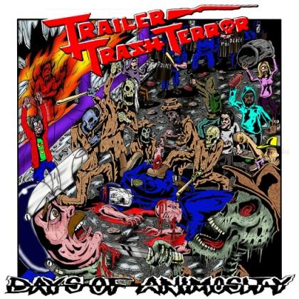 Trailer Trash Terror - Days of Animosity