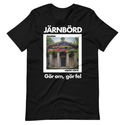 Järnbörd - Tshirt BLACK ("Gör om, gör fel" Album Short Sleeve Unisex)